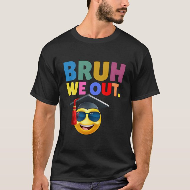 T-shirt Last Day Of School Bruh We Out Teachers Summer (Devant)