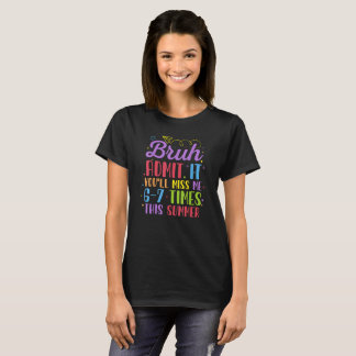 T-shirt Last Day School Admit It You'll Miss Me 67 Times 