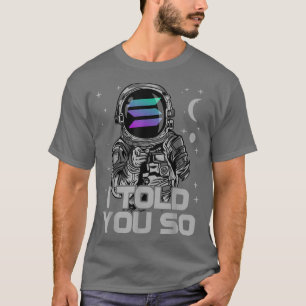 T-shirt L'Astronaute Solana Coin SOL Crypto Je Vous L'Ai D