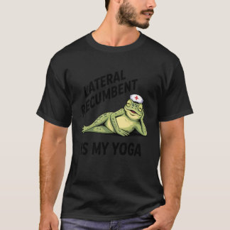 T-shirt Lateral Recumbent est mon yoga drôle infirmière gr