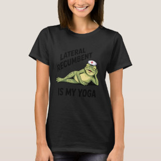 T-shirt Lateral Recumbent est mon yoga drôle infirmière gr