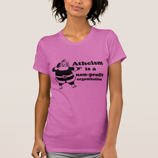 T-shirt L'athéisme est une organisation à but non lucratif (Devant)