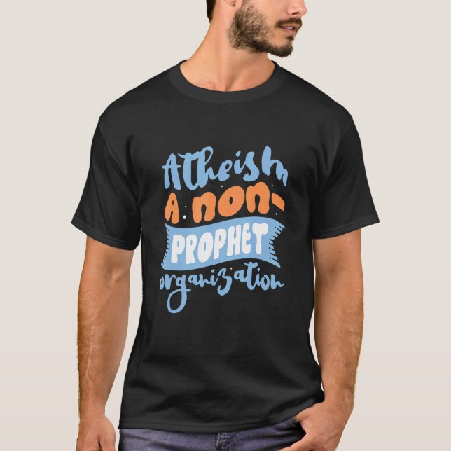 T-shirt L'athéisme Une Organisation Non Prophète L'athée A (Devant)