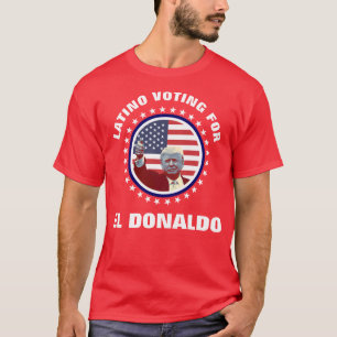 T-shirt Latino votant pour l'EL Donaldo