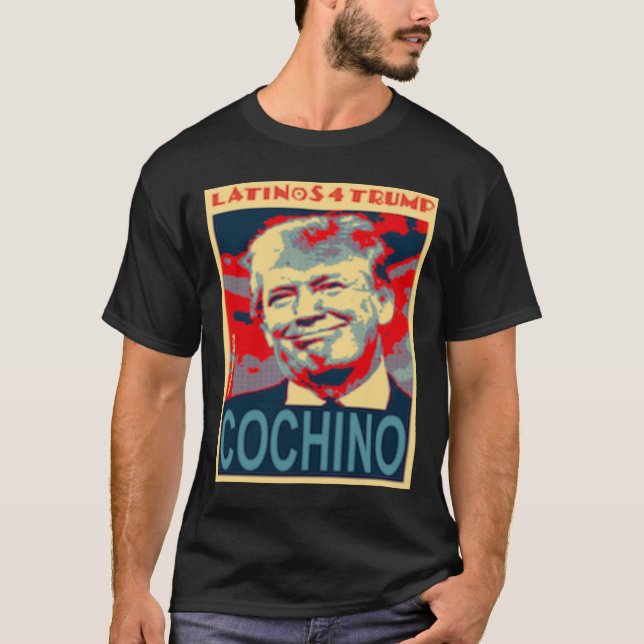 T-shirt Latinos Pour Trump Cochino 2020 Élection Président (Devant)