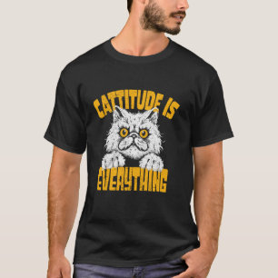 T-shirt L'attitude est Tout Chat Mème Drôle Chat Chaton Am