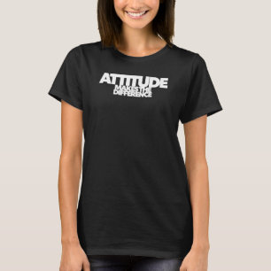 T-shirt L'Attitude Fait La Différence Mots Sage Wisdom Da