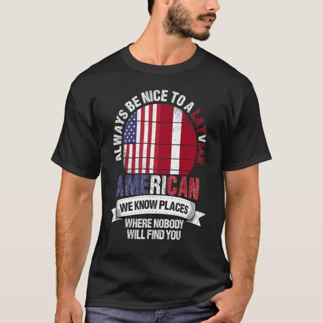 T-shirt Latvian American We know Places where Country Latv (Devant)