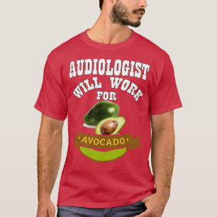 T-shirt L'audiologiste travaillera pour Avocado 3