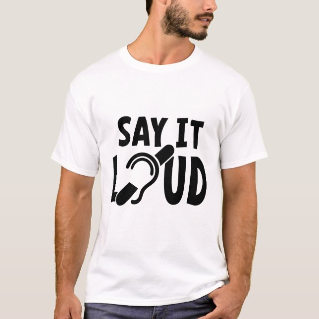 T-shirt L'audition est limitée, malentendue, sourde. (Devant)