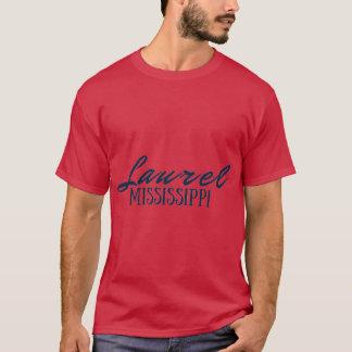 T-shirt Laurel Mississippi
