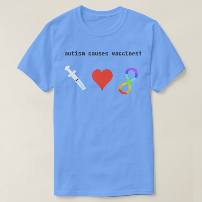 T-shirt L'autisme cause les vaccins (Design devant)