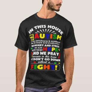T-shirt L'autisme dans cette maison nous ne descendons pas