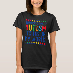 T-shirt L'autisme éclaire le monde fier autisme maman papa