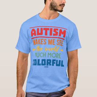 T-shirt L'autisme, en particulier le trouble du développem