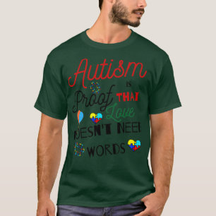 T-shirt L'Autisme Est La Preuve Que L'Amour N'A Pas Besoin
