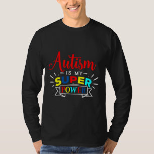 T-shirt L'autisme est ma Sensibilisation sur l'autisme de 