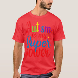T-shirt L'autisme est ma Sensibilisation sur l'autisme de 