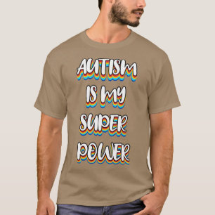 T-shirt L'autisme est ma super puissance 2