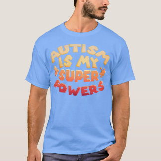 T-shirt L'autisme est mon super pouvoir TDAH