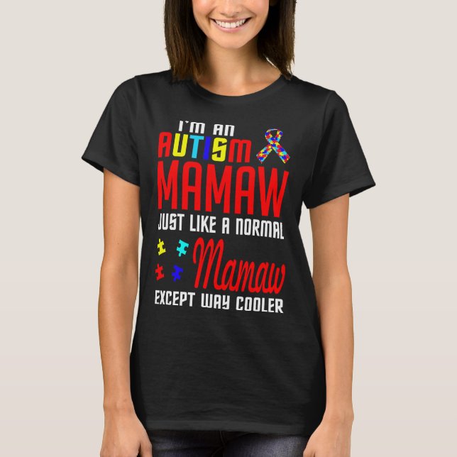 T-shirt L'Autisme Mamaw Comme Un Mamaw Normal Sauf Un Glac (Devant)