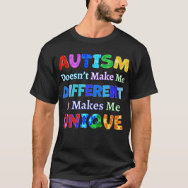 T-SHIRT L'AUTISME ME REND UNIQUE