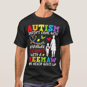 T-shirt L'autisme ne vient pas avec un manuel Meemaw ne re