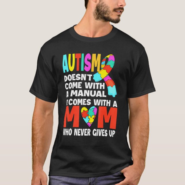 T-shirt L'autisme ne vient pas avec un manuel MOM Autisme  (Devant)