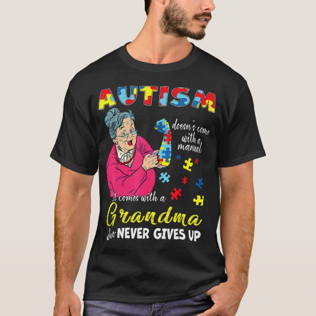 T-shirt L'autisme ne vient pas avec une grand-mère manuell (Devant)