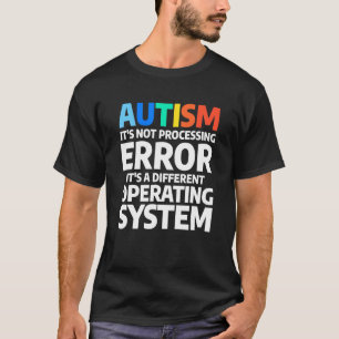 T-shirt L'autisme n'est pas une erreur de traitement Sensi