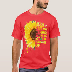 T-shirt L'Autisme Vient Avec Une Mère Qui Ne Se Lève Jamai
