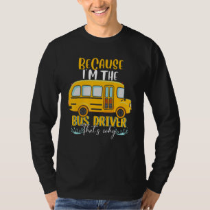 T-shirt L'autobus scolaire Je suis le chauffeur d'autobus 