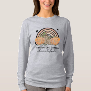 T-shirt L'automne est la preuve que le changement est beau