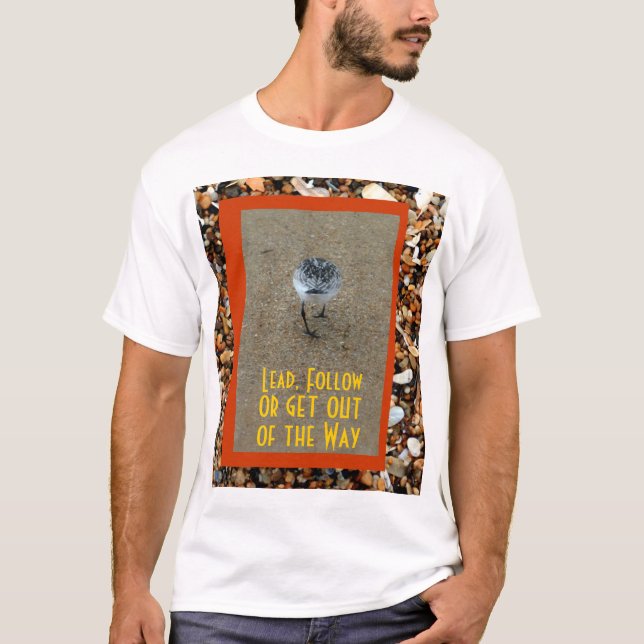 T-shirt L'avance, suivent ou sortent de la manière (Devant)