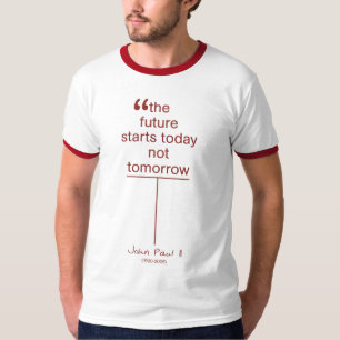 T-shirt L'avenir commence aujourd'hui pas demain