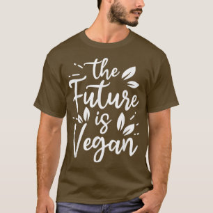 T-shirt L'Avenir Est Le Végétan Alimenté Par Le Végétet Dr
