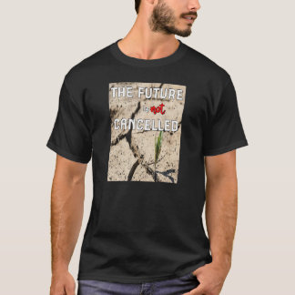 T-shirt L'Avenir N'Est Pas Annulé L'Espoir Que La Nature P