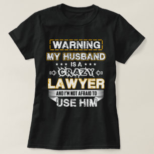 T-shirt L'avertissement de mon mari est un avocat fol
