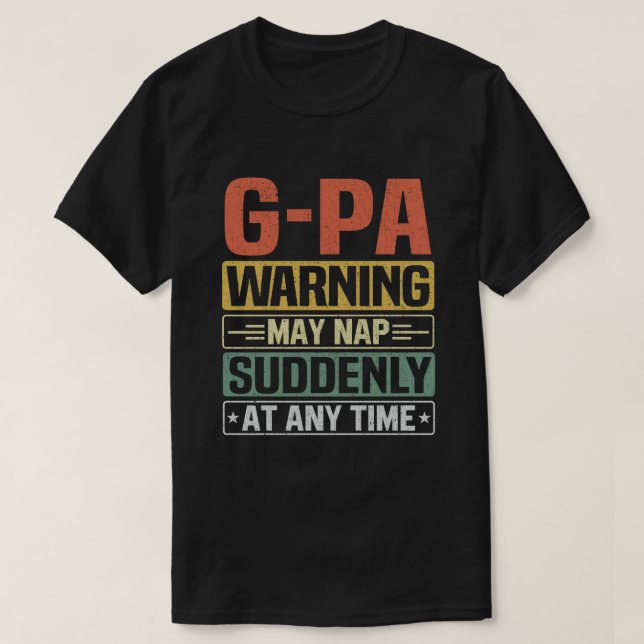T-shirt L'avertissement G-Pa peut sombrer soudainement à t (Design devant)