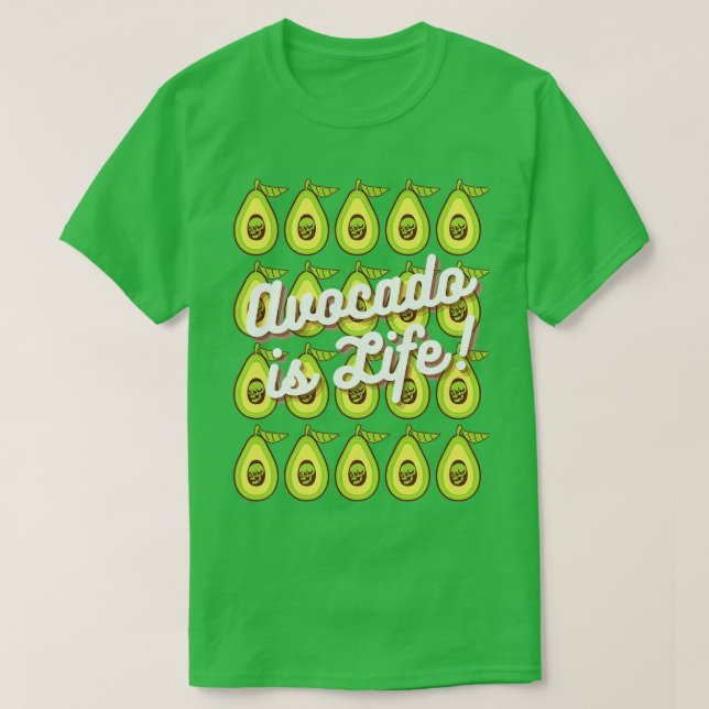 T-shirt L'Avocado, c'est l'impression de vie (Design devant)