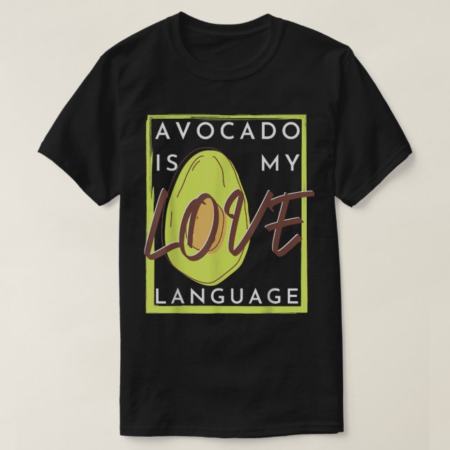 T-shirt L'avocat est ma langue d'amour (Design devant)