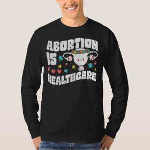 T-shirt L'Avortement Est Soins De Santé Féministe Fleur Pr