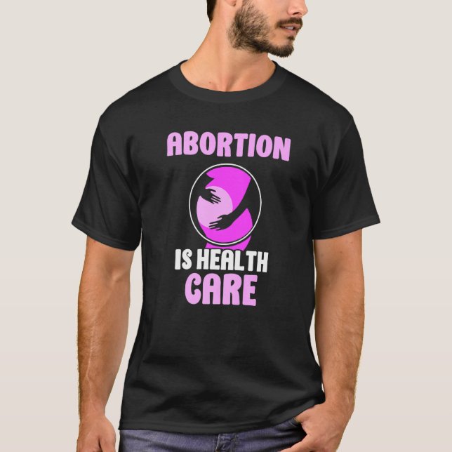 T-shirt L'avortement est un service de santé Pro Avortemen (Devant)