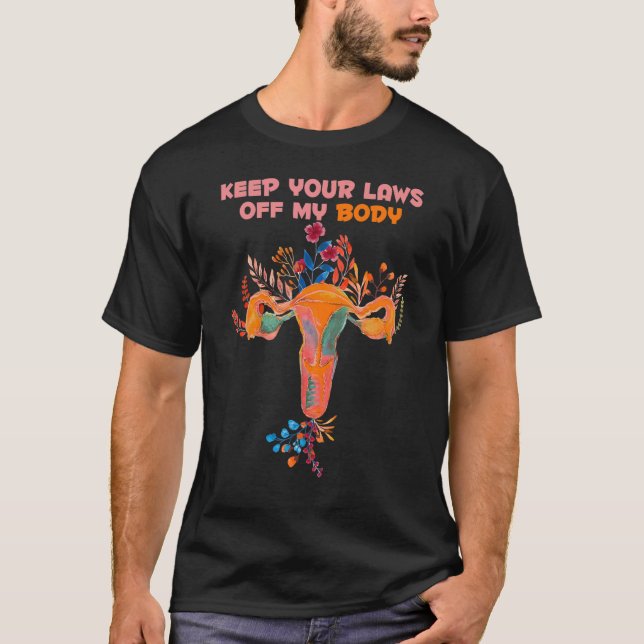 T-shirt L'Avortement Féministe Pro-Choice Gardez Vos Lois  (Devant)