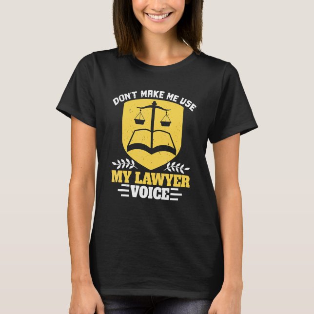 T-shirt Law School Ne Me Faites Pas Utiliser Mon Avocat Vo (Devant)