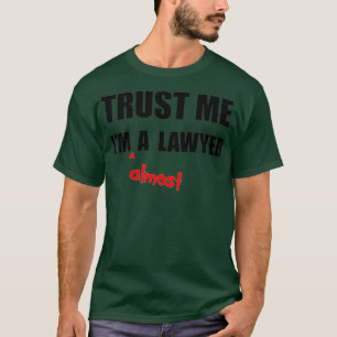T-shirt Law Student Bar Exam Cadeaux Faites-moi confiance 