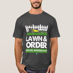 T-shirt Lawn  Order Special Mowing Unit Funny Dad Joke