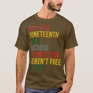 T-shirt Le 4 Juillet 1865 Parce Que Mes Ancêtres Étaient