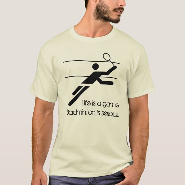 T-shirt Le badminton est sérieux (Devant)