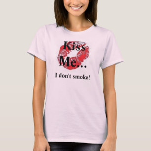 T-shirt le baiser, m'embrassent…, je ne fument pas !